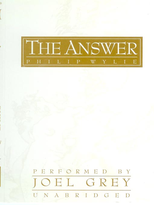 Title details for The Answer by Philip Wylie - Available